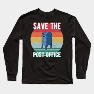 Save The Post Office - Mail in Ballot Long Sleeve T-Shirt